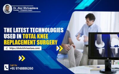 The Latest Technologies Used in Total Knee Replacement Surgery