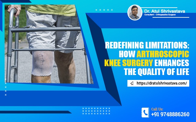 Redefining limitations: How arthroscopic knee surgery enhances the quality of life